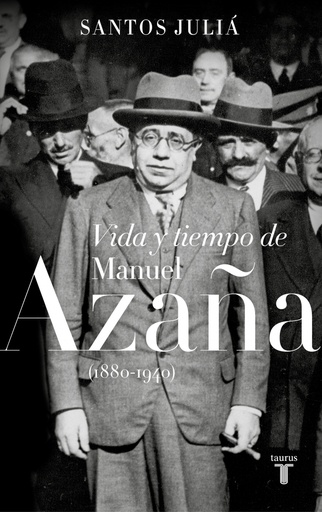 [9788430619917] Vida y tiempo de Manuel Azaña (1880-1940)