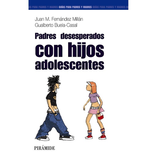 [9788436820782] Padres desesperados con hijos adolescentes
