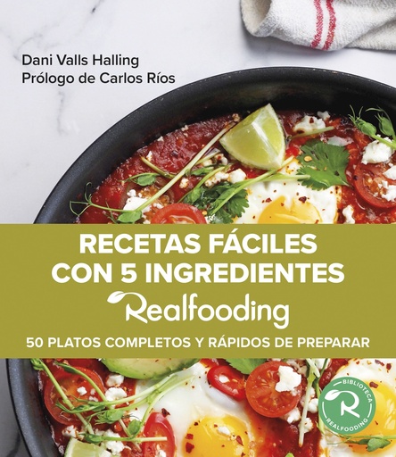 [9788449340970] Recetas fáciles con 5 ingredientes Realfooding