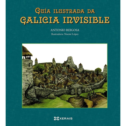 [9788499141626] Guía ilustrada da Galicia invisible