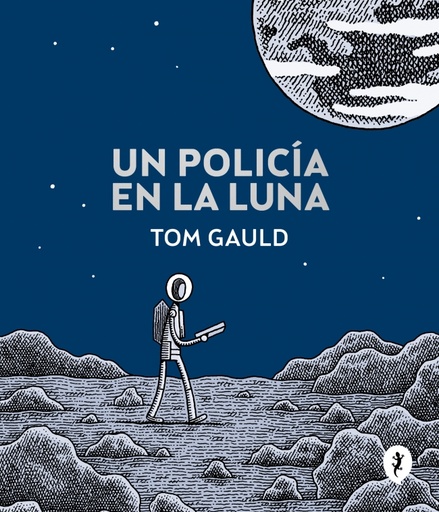 [9788416131280] Un policía en la luna