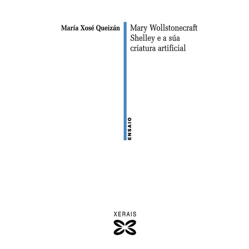 [9788499141978] Mary Wollstonecraft Shelley e a súa criatura artificial