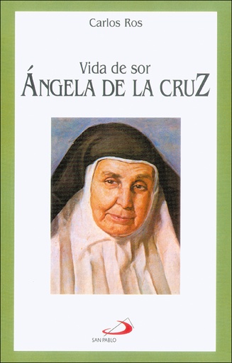 [9788428518345] Vida de sor Ángela de la Cruz