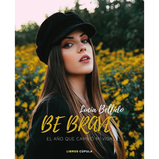 [9788448027094] Be brave: El año que cambió mi vida
