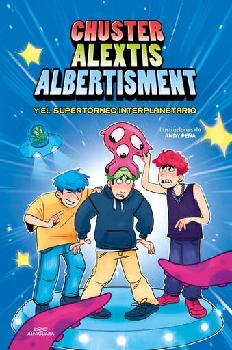 [9788419688057] Chuster Alextis Albertisment - El supertorneo interplanetario de bromas