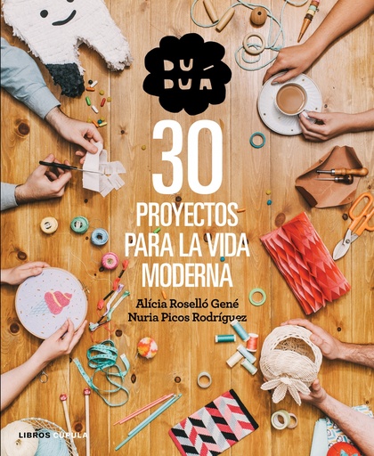 [9788448019990] Duduá. 30 proyectos para la vida moderna