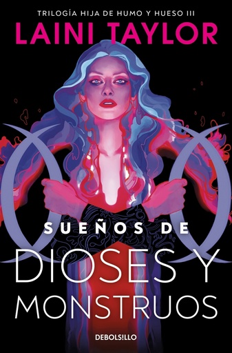 [9788466367578] Sueños de dioses y monstruos (Hija de humo y hueso 3)