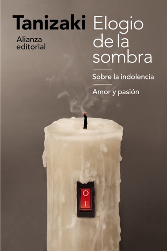 [9788491812258] Elogio de la sombra / Sobre la indolencia / Amor y pasión