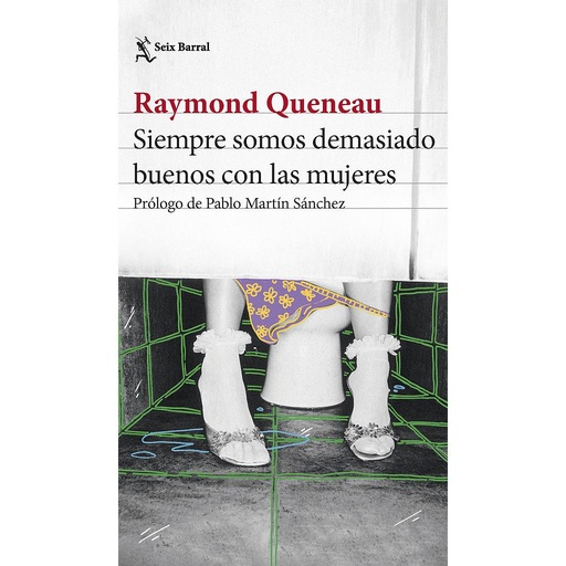 [9788432241550] Siempre somos demasiado buenos con las mujeres