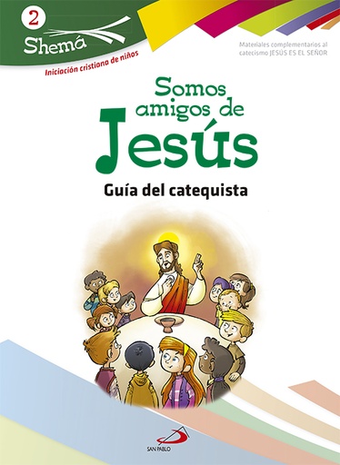 [9788428542036] Somos amigos de Jesús. Shema 2 (Guía del catequista). Iniciación cristiana de niños