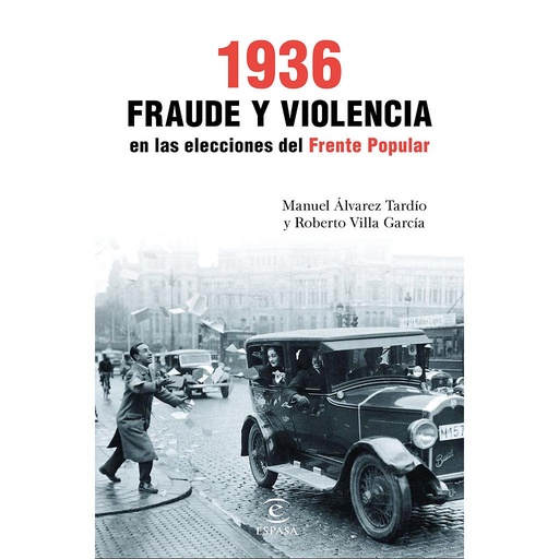 [9788467049466] 1936. Fraude y violencia en las elecciones del Frente Popular