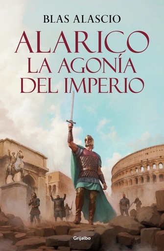 [9788425361975] Alarico. La agonía del imperio (Biología Alarico 2)