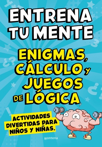 [9788418594854] Entrena tu mente con enigmas, cálculo y juegos de lógica