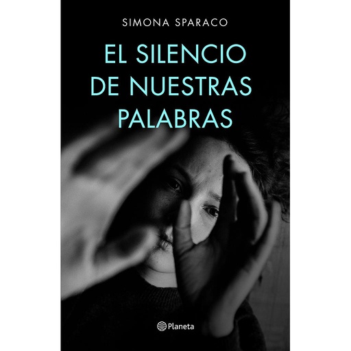 [9788408222699] El silencio de nuestras palabras