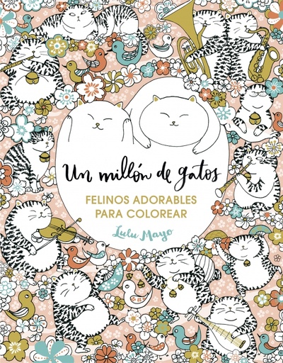 [9788401017919] Un millón de gatos: felinos adorables para colorear (Libro de colorear para adultos)