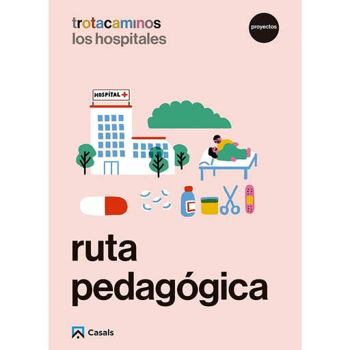 Ruta pedagógica El hospital 4 años Trotacaminos