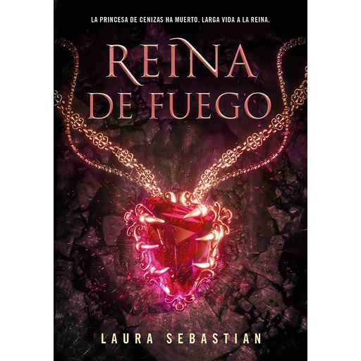 [9788418318443] Reina de fuego (Princesa de cenizas 3)