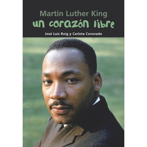 [9788421843352] Martin Luther King. Un corazón libre