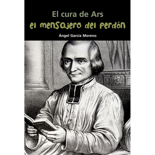 [9788421850794] El cura de Ars. El mensajero del perdón