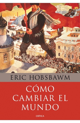 [9788498924503] Cómo cambiar el mundo