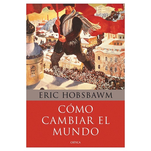 [9788498924503] Cómo cambiar el mundo