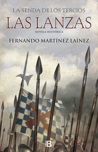[9788466661249] Las lanzas (La senda de los Tercios 1)