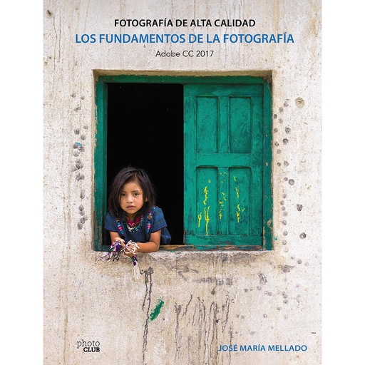 [9788441538702] Los fundamentos de la fotografía. Fotografía de Alta Calidad