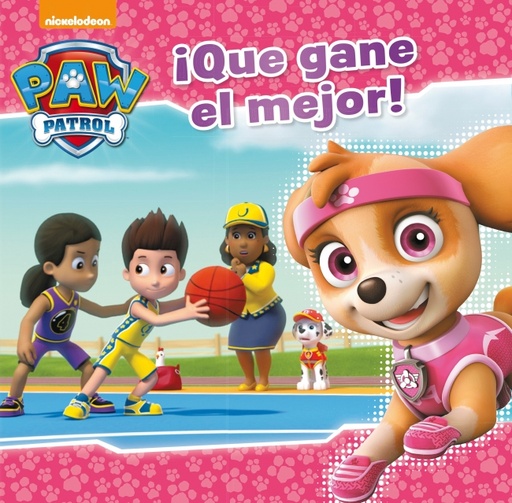 [9788448848040] Paw Patrol | Patrulla Canina. Un cuento - ¡Que gane el mejor!