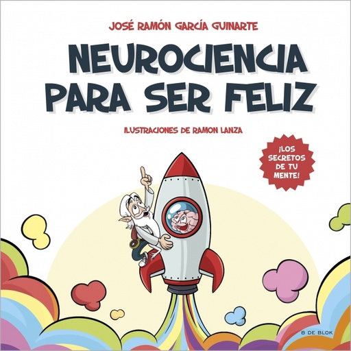 [9788418688546] Neurociencia para ser feliz