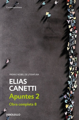 [9788483465974] Apuntes 2 (Obra completa Canetti 8)