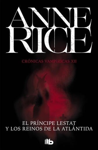 [9788490708705] El Príncipe Lestat y los reinos de la Atlántida (Crónicas Vampíricas 12)