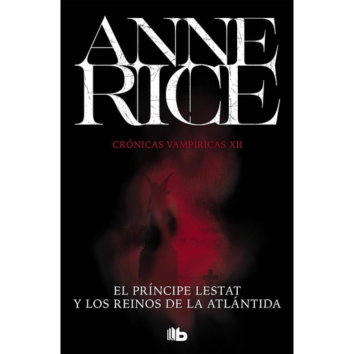 [9788490708705] El Príncipe Lestat y los reinos de la Atlántida (Crónicas Vampíricas 12)
