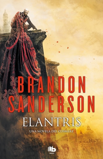 [9788490705834] Elantris (edición décimo aniversario: versión definitiva del autor)
