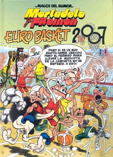 [9788466631525] Mortadelo y Filemón. Eurobasket 2007 (Magos del Humor 116)