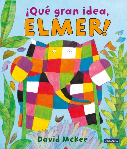 [9788448825331] Elmer. Un cuento - ¡Qué gran idea, Elmer!
