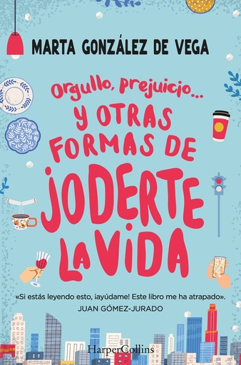 [9788491397335] Orgullo, prejuicio... y otras formas de joderte la vida.