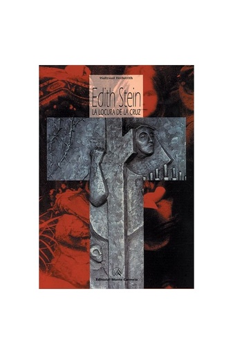 [9782877187374] Edith Stein. La locura de la Cruz