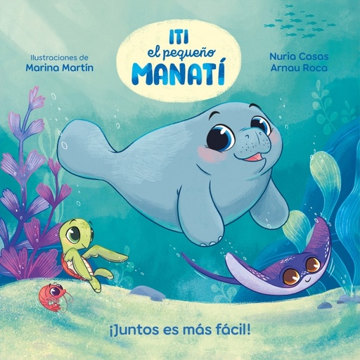Iti, el pequeño manatí - ¡Juntos es más fácil!