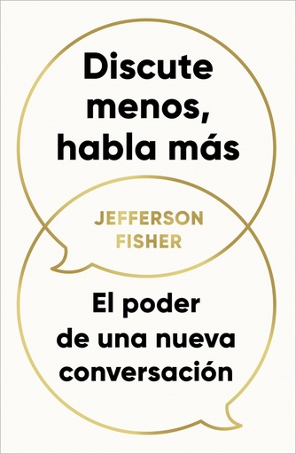 Discute menos, habla más