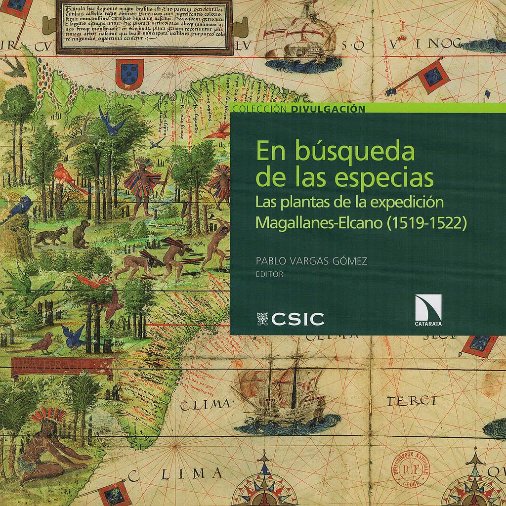 En búsqueda de las especias : las plantas de la expedición Magallanes-Elcano (1519-1522)