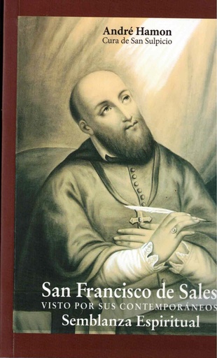San Francisco de Sales visto por sus contemporáneos