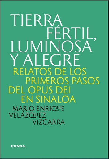 Tierra fértil, luminosa y alegre