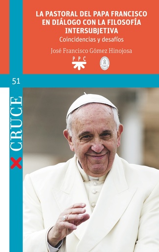 La pastoral del Papa Francisco en diálogo con la filosofía intersubjetiva