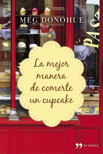 [9788499983592] LA MEJOR MANERA DE COMERTE UN CUPCAKE