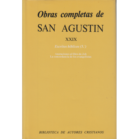 [9788479140717] Obras completas de San Agustín. XXIX: Escritos bíblicos (5.º): Anotaciones al libro de Job. Concordancia de los evangelistas