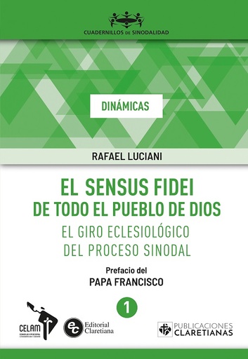 El sensus fidei de todo el pueblo de Dios.