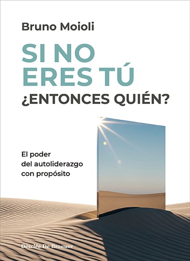 Si no eres tú ¿entonces quién? 