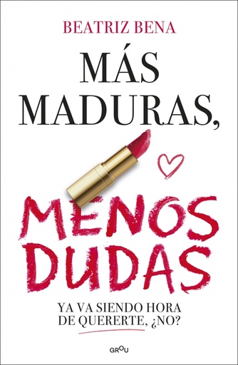 Más maduras, menos dudas