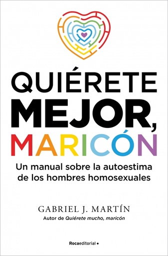 Quiérete mejor maricón