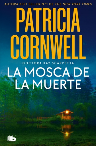 La mosca de la muerte (Doctora Kay Scarpetta 12)